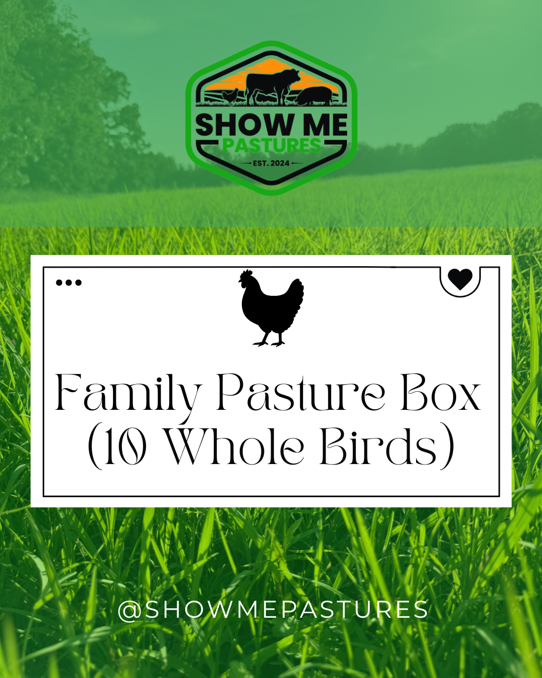 Family Pasture Box (10 Whole Birds)